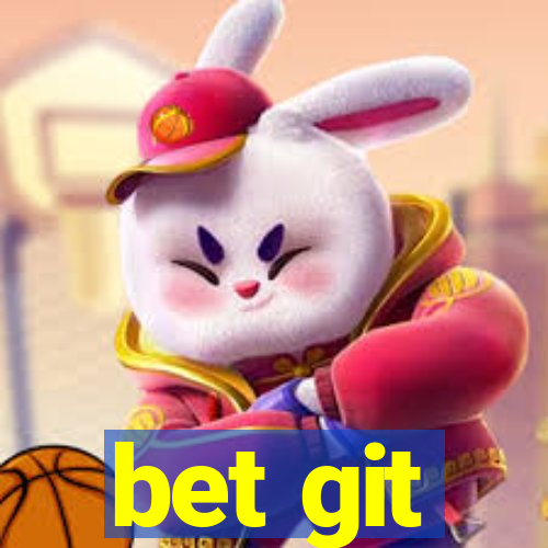 bet git